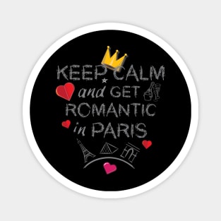 Addicted to Paris - Keep Calm and Get Romantic Magnet
